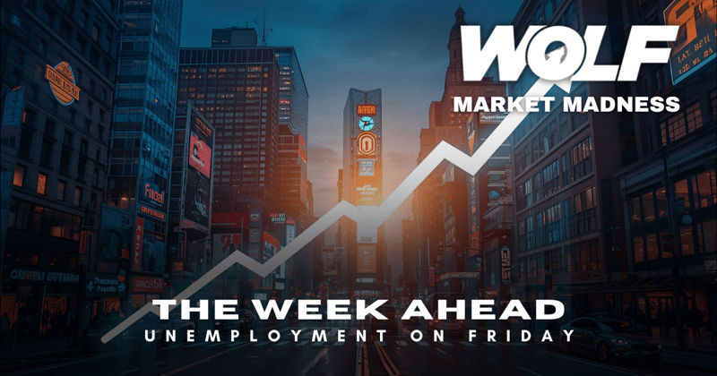 🐺 The Week Ahead in the Markets