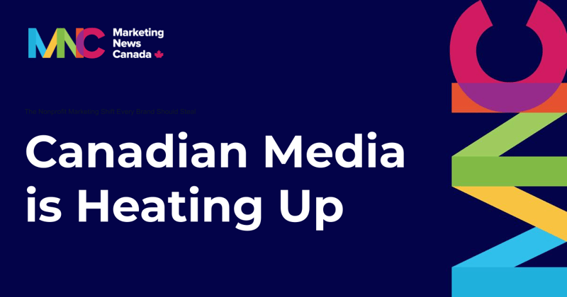 Canadian Media is Heating Up