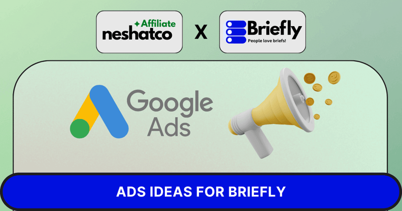 20 High Converting Google Ads Ideas to promote Briefly