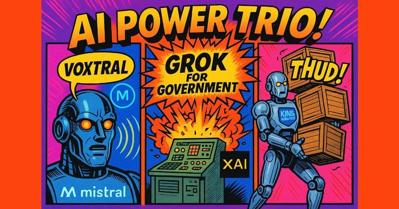 Grok. Voxtral. KR1. Now!