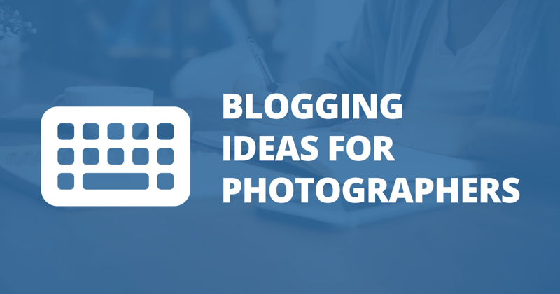 📸 Blogging ideas for photographers