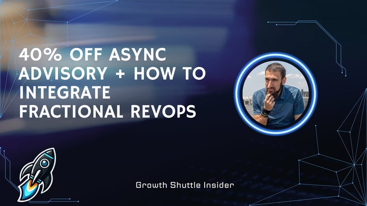 40% off async advisory + how to integrate fractional RevOps