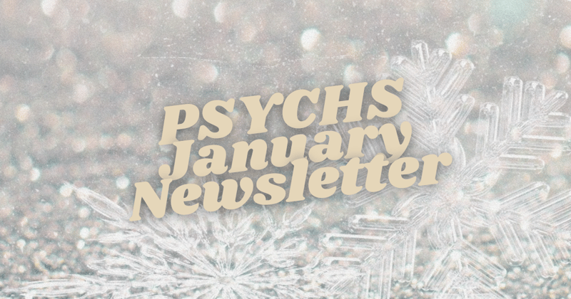 PSYCHS January Newsletter 2024! 