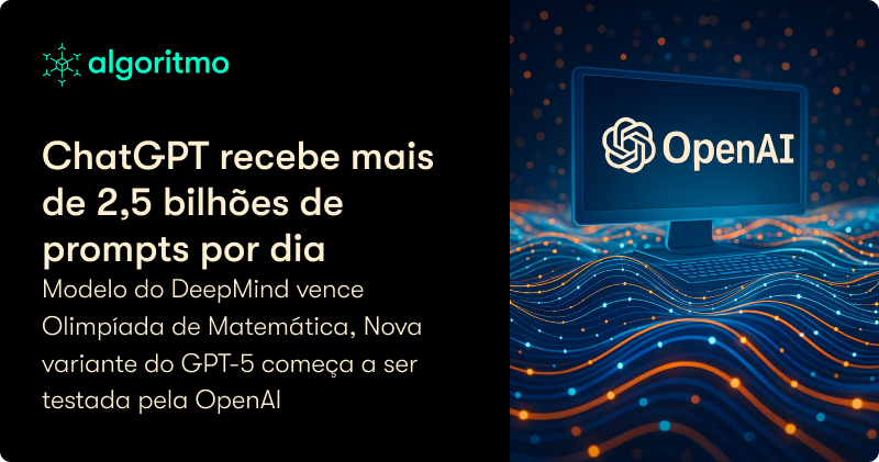 Usuários do ChatGPT enviam mais de 2,5 bilhões de prompts por dia 🤖