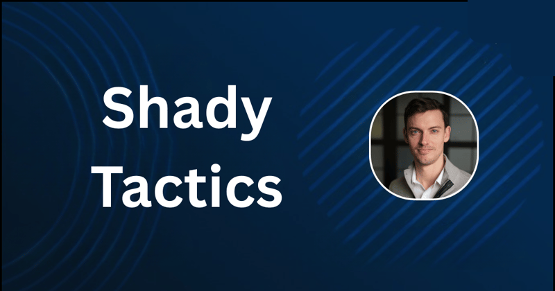shady tactics