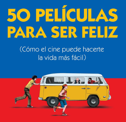 «50 películas para ser feliz», de Leonardo D’espósito