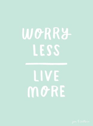 Live Now, Worry Later
