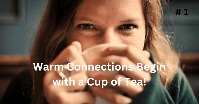 Warm Connections Begin with a Cup of Tea – A Journey of Growth and Hope! 