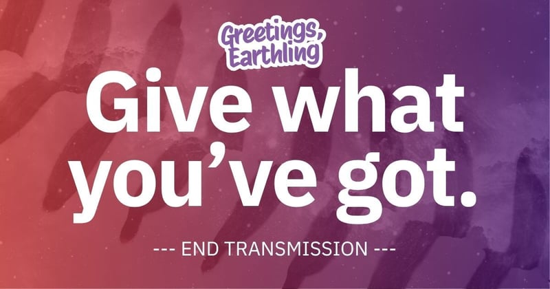 Transmission 053: Give What You've Got