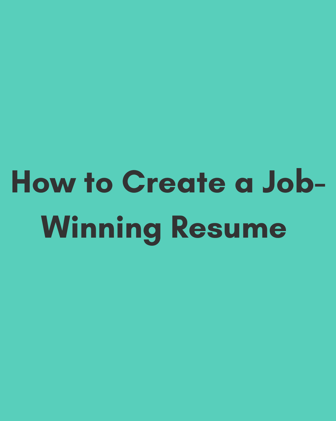 How to Create a Job-Winning Resume (Even with No Experience)