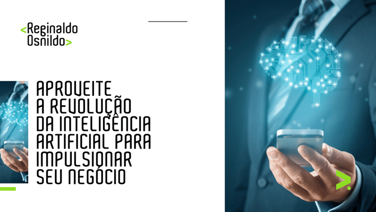 Aproveite a revolução da inteligência artificial para impulsionar seu negócio