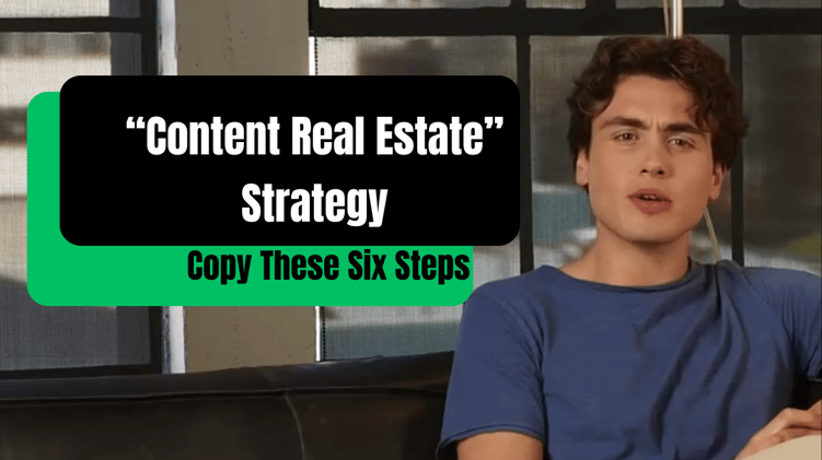 The Secret “Content Real Estate” Strategy