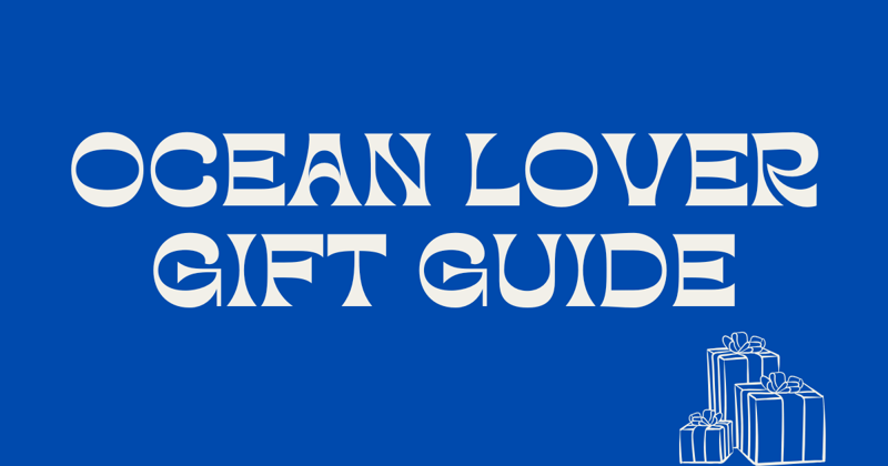 Ocean Lover Gift Guide