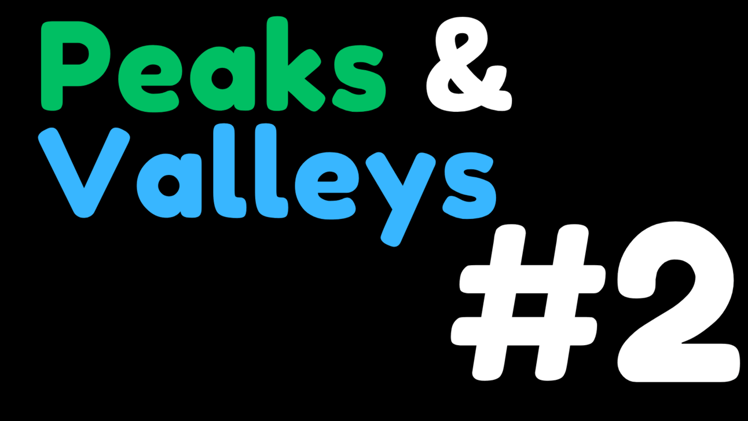 peaks and valleys (2/9)