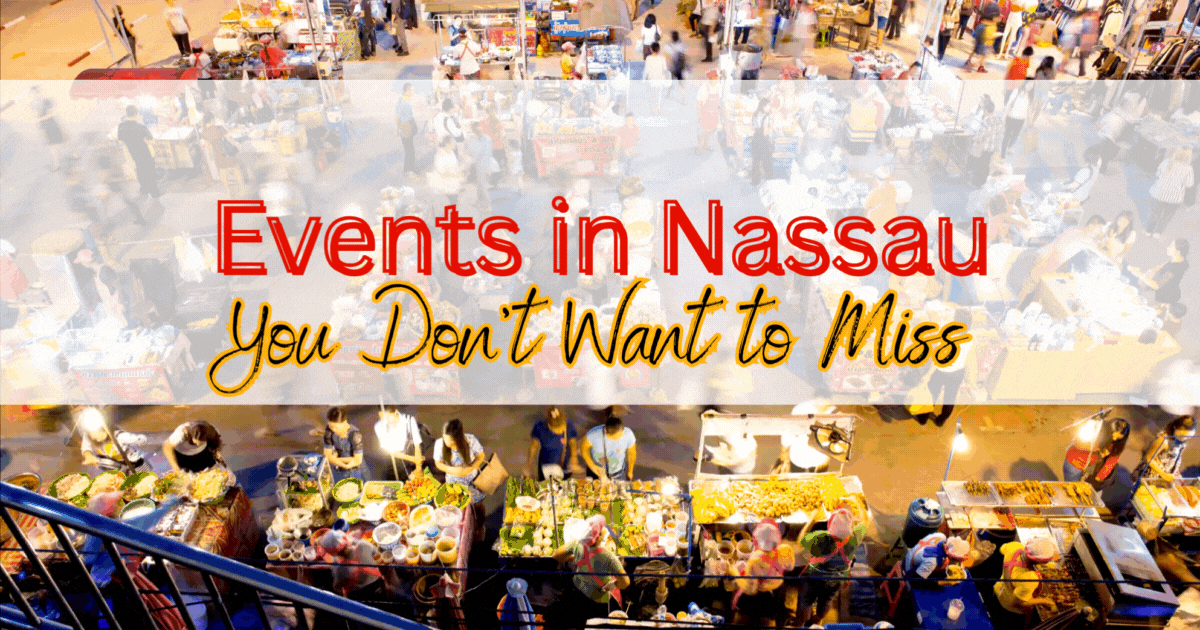 🎉 July 14 - July 20 Events in Nassau You Don’t Want to Miss 
