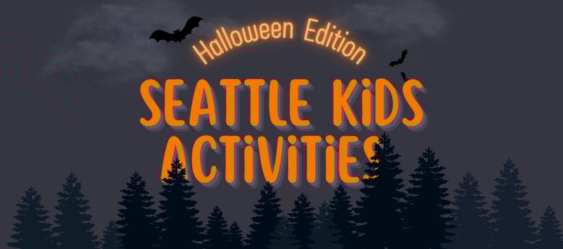 🧛♂️ Seattle Kids Activities - HALLOWEEN EVENTS FOR KIDS 2025