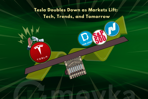 Tesla Doubles Down as Markets Lift: Tech, Trends, and Tomorrow