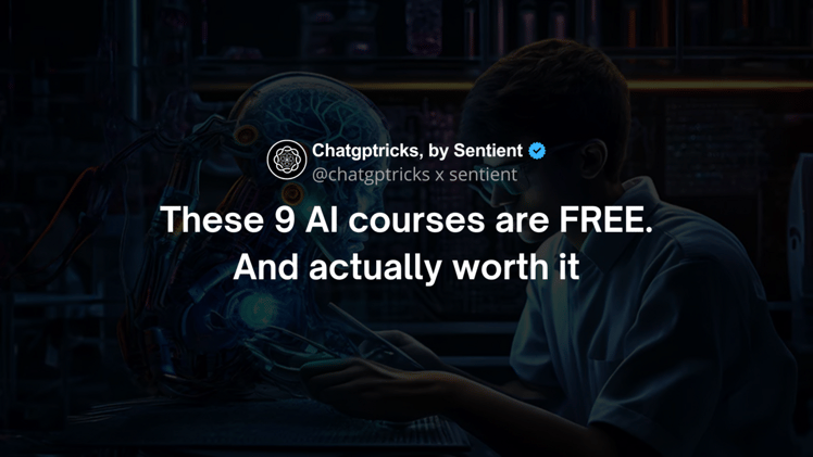 These 9 AI courses are FREE. And actually worth it
