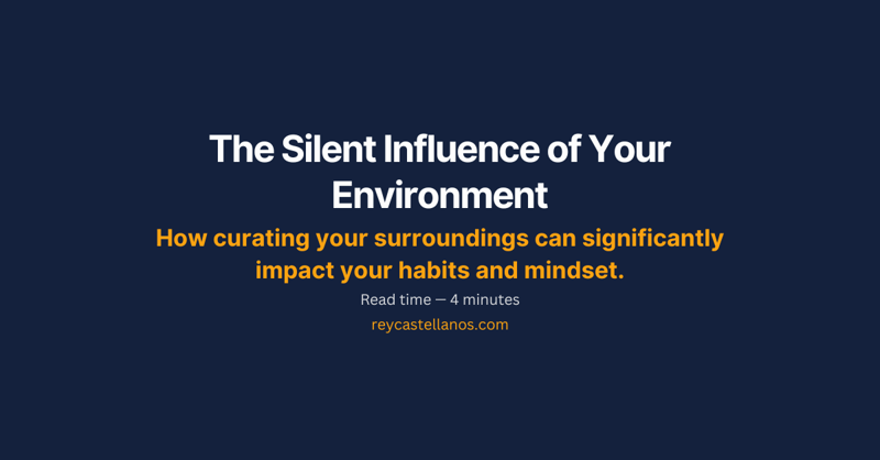 The Silent Influence of Your Environment