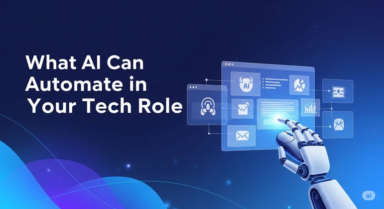 What AI Can Automate in Your Tech Role ?
