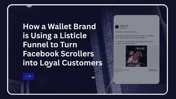 How A Wallet Brand Is Using A Listicle Funnel To Turn Facebook Scrollers Into Loyal Customers 