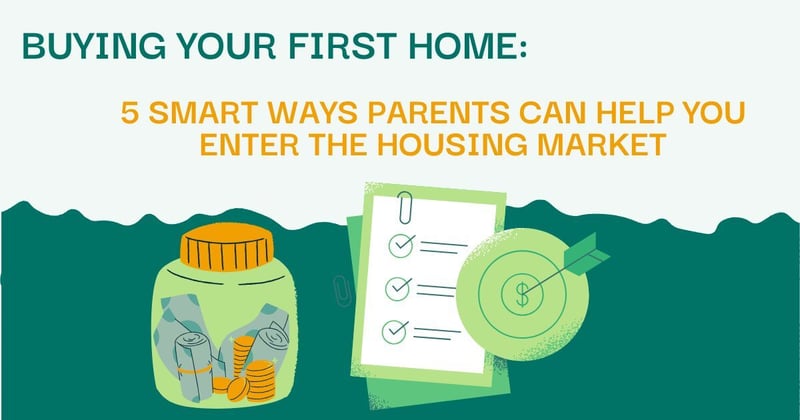 Buying Your First Home: A Guide to Parental Financial Support