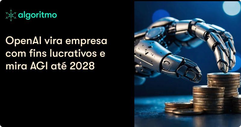 O que muda com a OpenAI virando empresa com fins lucrativos?