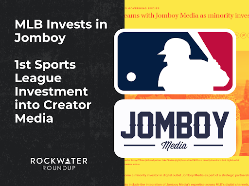 MLB Buys Stake in Jomboy // 1st Sports League Investment into Creator Media