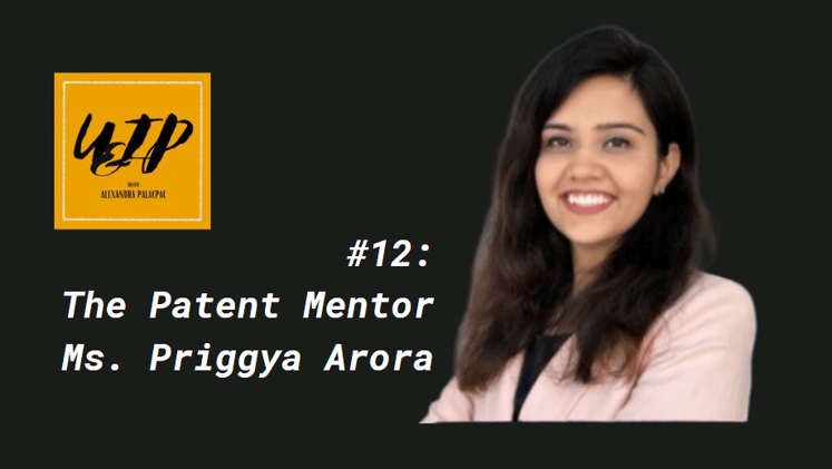 UandIP Features: The PATENT MENTOR Priggya Arora