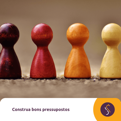 🔗 Construa bons pressupostos