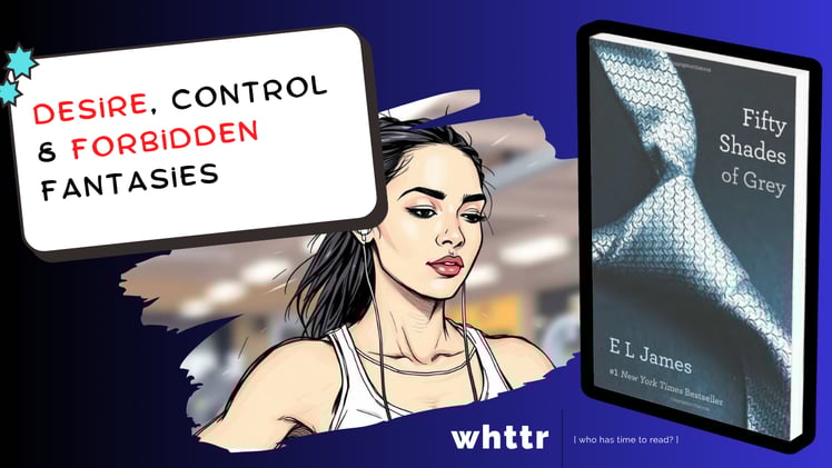 🔥 Power, Pleasure & Control — Why Fifty Shades Still Speaks in 2025