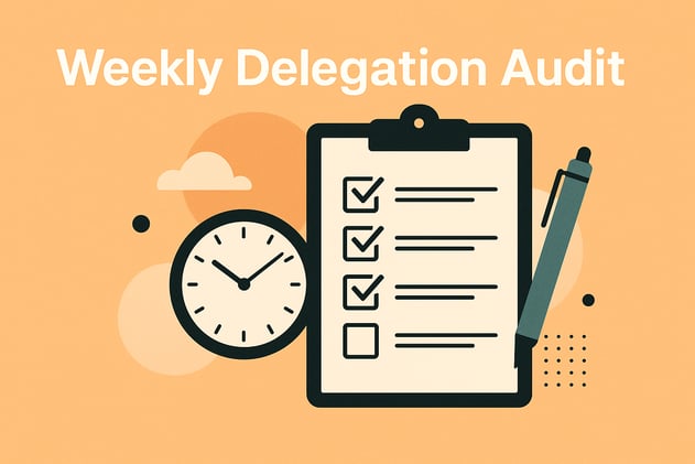 The Weekly Delegation Audit