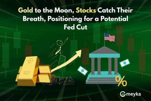 Gold to the Moon, Stocks Catch Their Breath, Positioning for a Potential Fed Cut