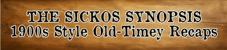 The Sickos Synopsis - Our Weekly early 1900s Style Old-Timey Game Recaps - Week 8 Edition 