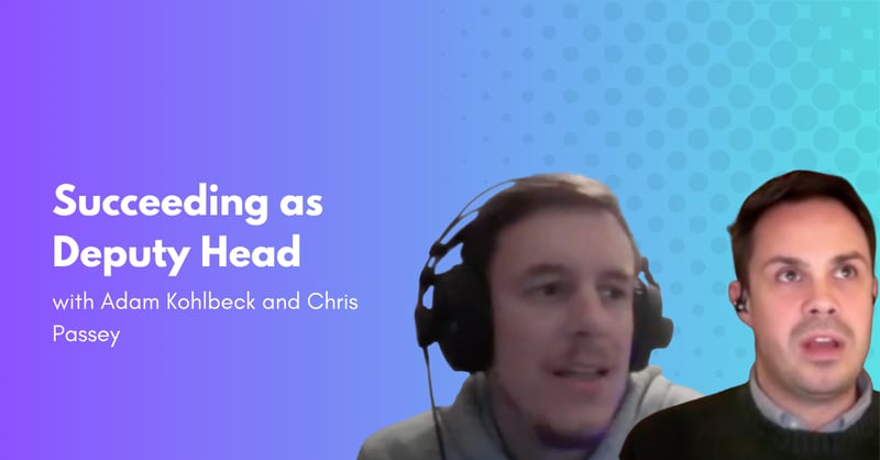 Succeeding as Deputy Head with Chris Passey and Adam Kohlbeck