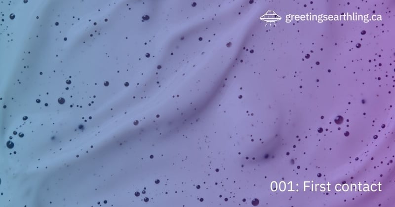 Transmission 001: First contact