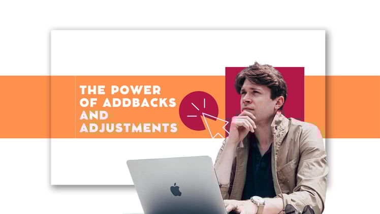 Unlock Hidden Value: The Power of Addbacks and Adjustments