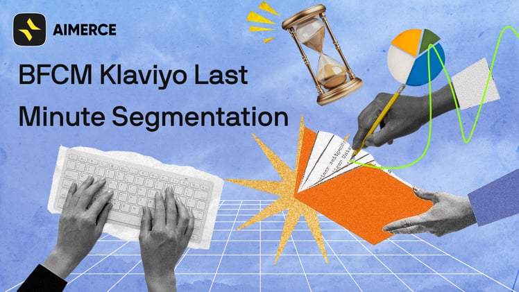 BFCM Klaviyo Last Minute Segmentation