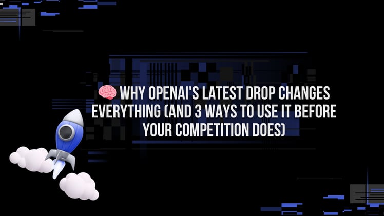 🧠Why OpenAI's Latest Drop Changes Everything (And 3 Ways to Use It Before Your Competition Does)