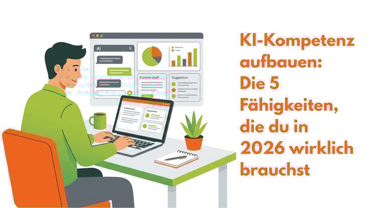 KI-Kompetenz aufbauen: Die 5 Fähigkeiten, die du in 2026 wirklich brauchst