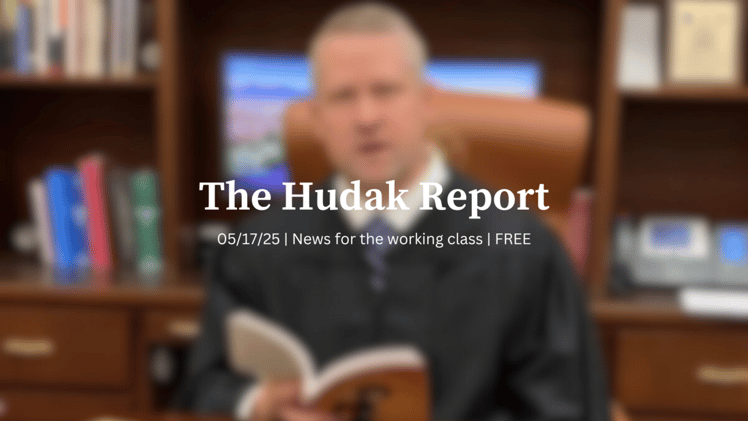 The Hudak Report 05/17/25