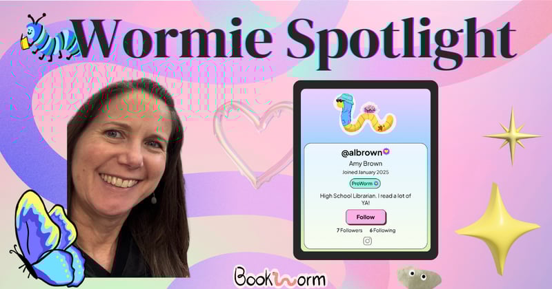 📚 Wormie Spotlight with Amy (aka @albrown) 📚 
