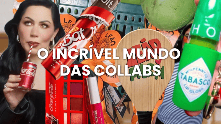 O incrível mundo das collabs