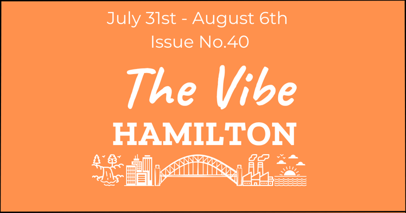 What's Happening in Hamilton July 31st - August 6th
