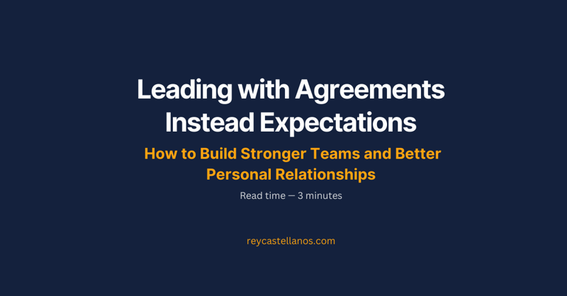 Leading with Agreements Instead Expectations