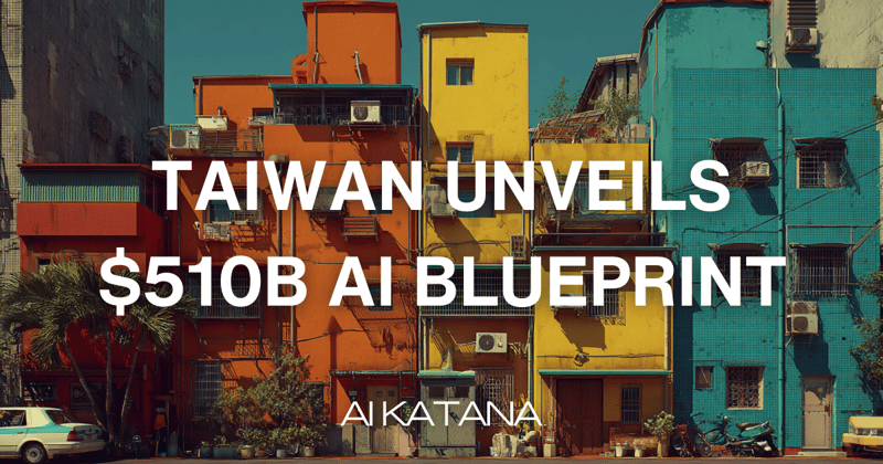 Taiwan Unveils $510B AI Blueprint