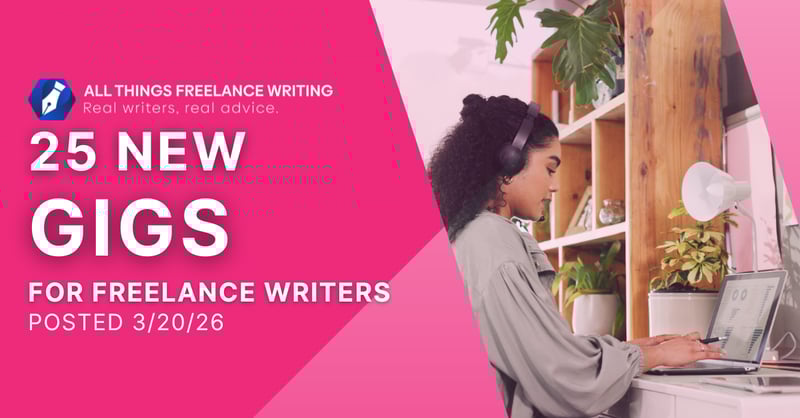 3/20 Freelance Writing Jobs