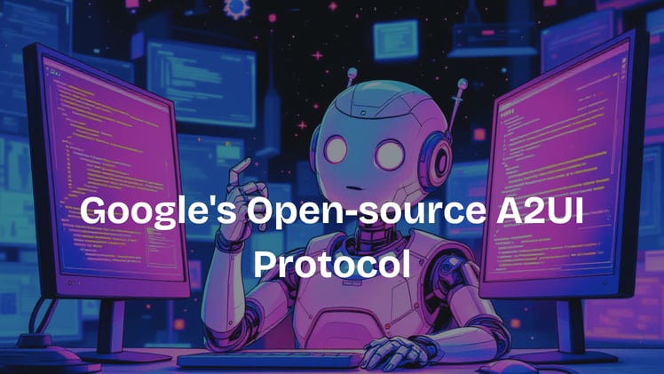 Google's Open-source A2UI Protocol