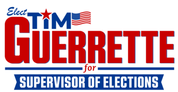 Why Vote For Tim Guerrette For Collier County Supervisor of Elections?