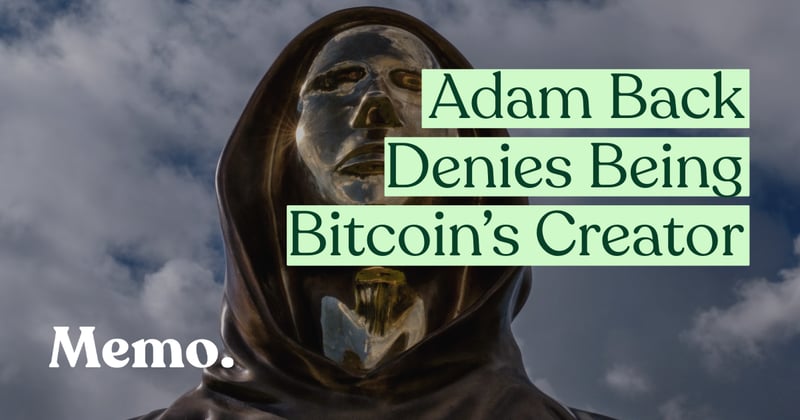 Adam Back Denies Being Bitcoin’s Creator